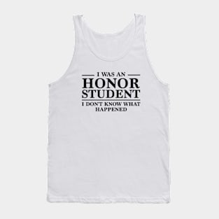 I Was An Honor Student Tank Top